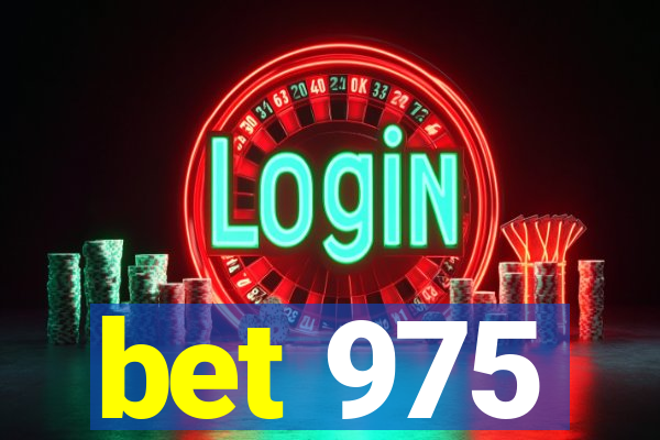 bet 975