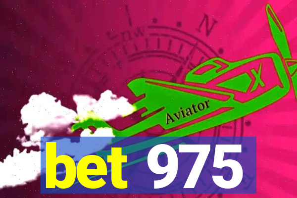 bet 975