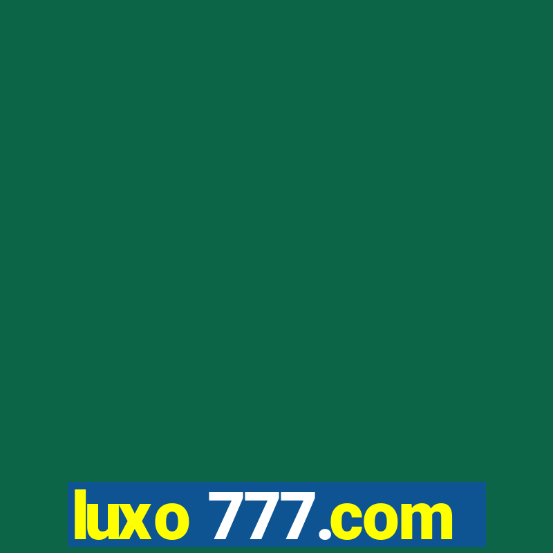 luxo 777.com