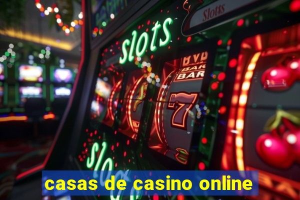 casas de casino online