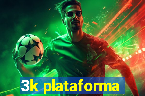 3k plataforma