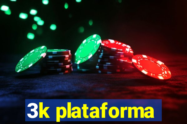 3k plataforma