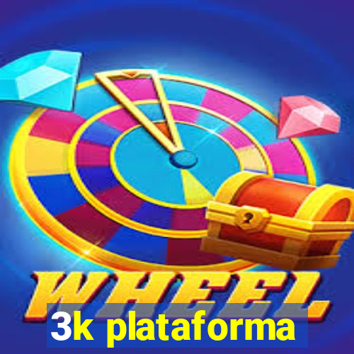 3k plataforma