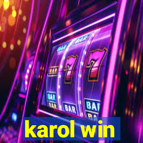 karol win