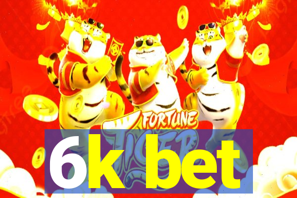 6k bet