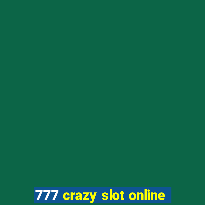 777 crazy slot online