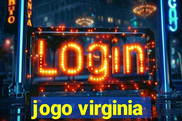 jogo virginia