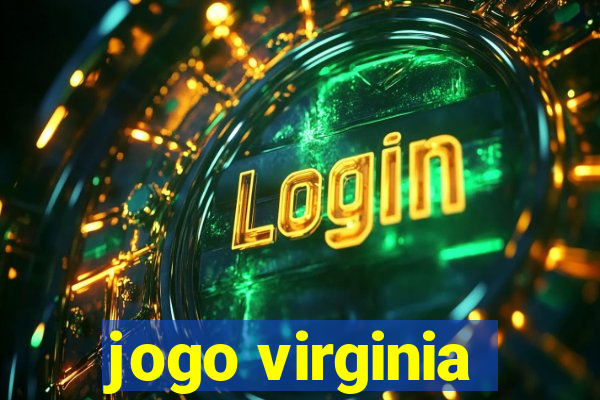 jogo virginia