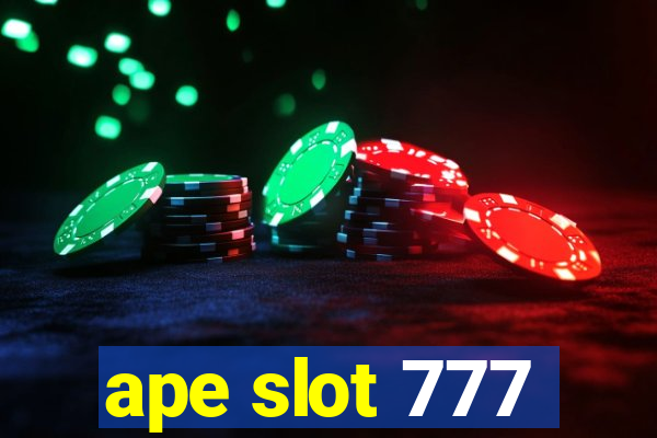 ape slot 777