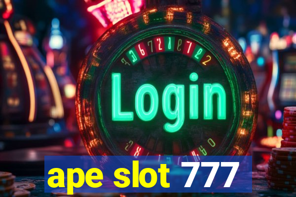 ape slot 777