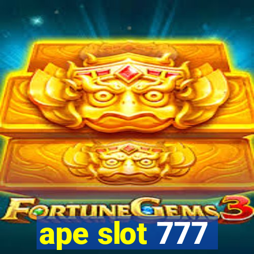 ape slot 777