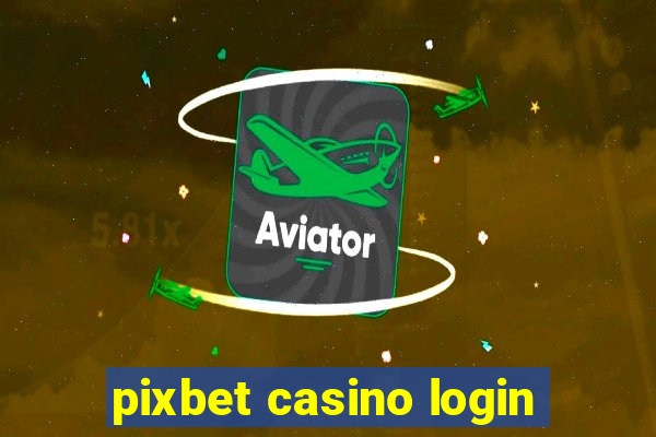 pixbet casino login