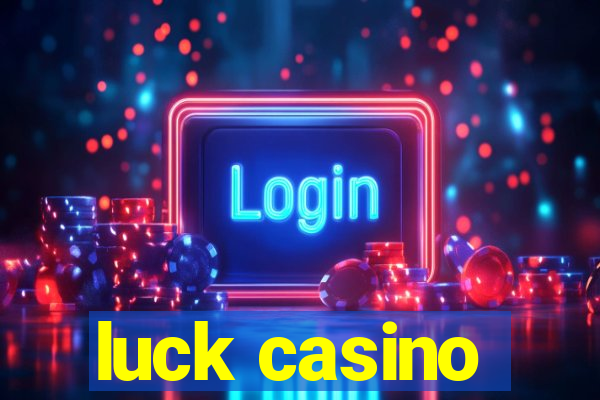 luck casino