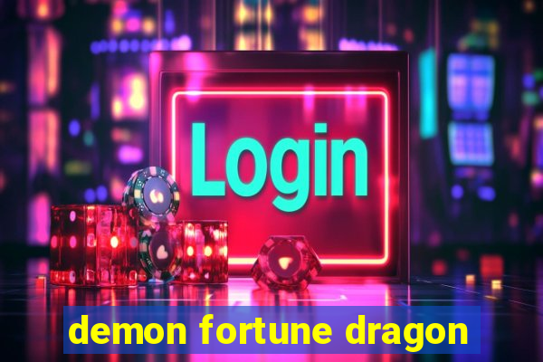 demon fortune dragon