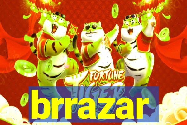 brrazar