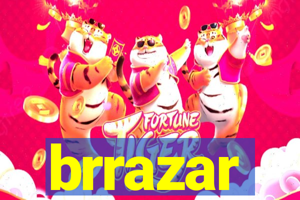 brrazar