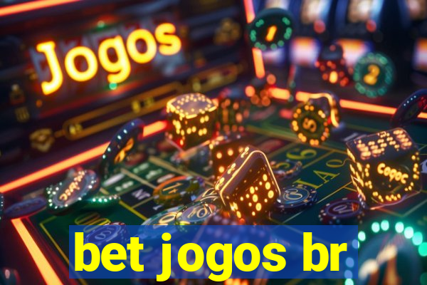 bet jogos br