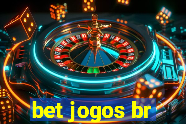 bet jogos br