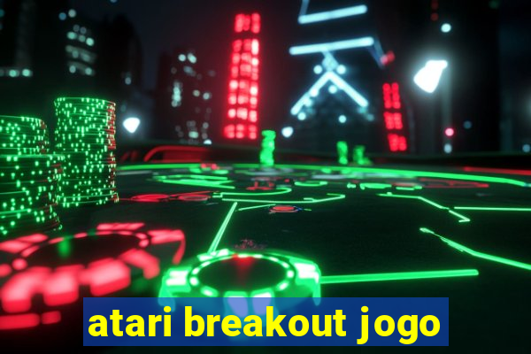 atari breakout jogo