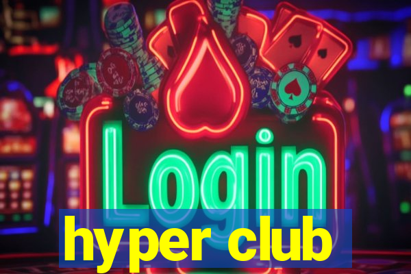 hyper club