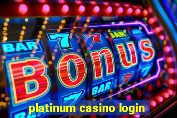 platinum casino login