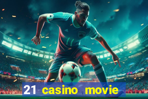 21 casino movie watch online