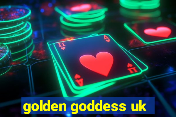 golden goddess uk