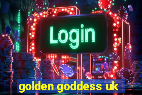 golden goddess uk