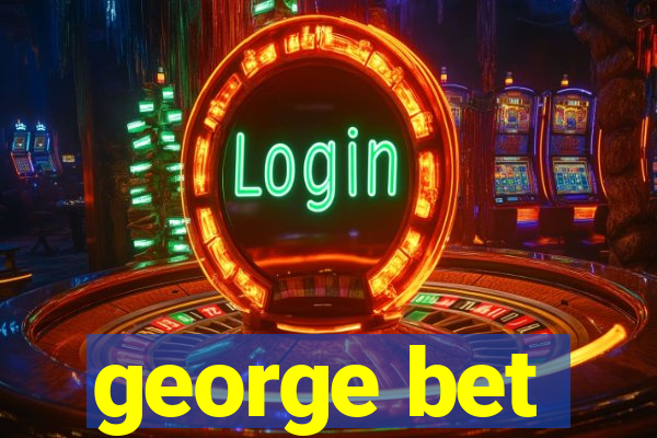 george bet