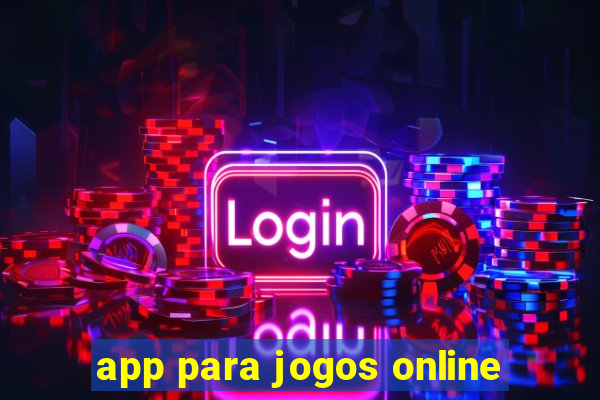 app para jogos online