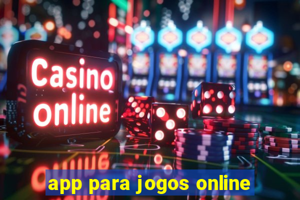 app para jogos online