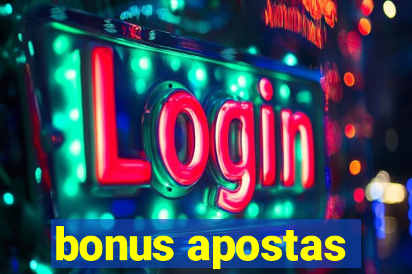 bonus apostas