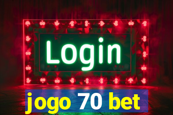 jogo 70 bet