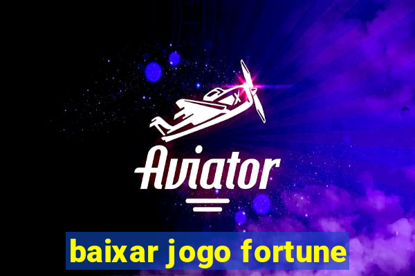 baixar jogo fortune