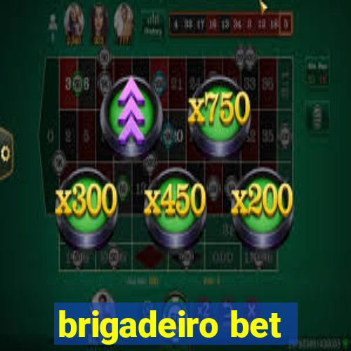 brigadeiro bet