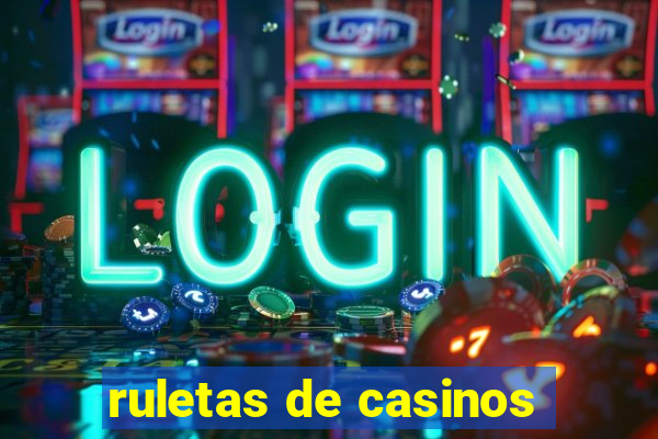 ruletas de casinos