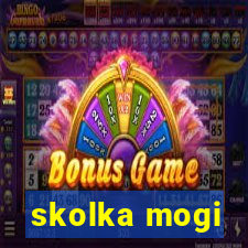 skolka mogi