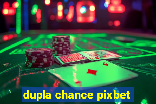 dupla chance pixbet