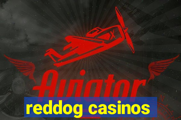 reddog casinos