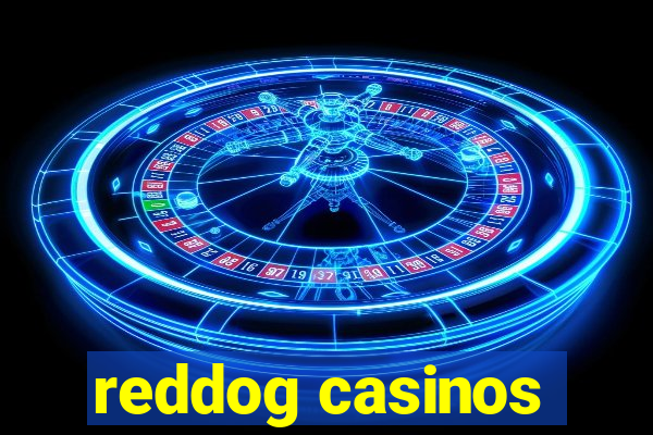 reddog casinos