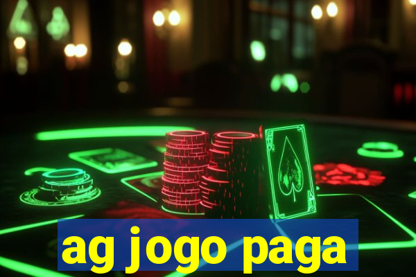 ag jogo paga