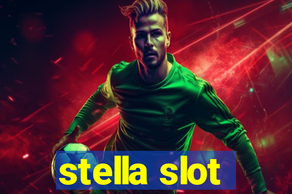 stella slot