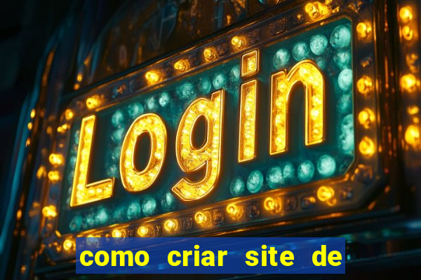 como criar site de apostas slots