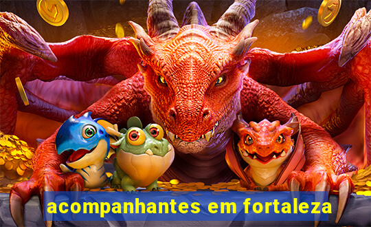 acompanhantes em fortaleza