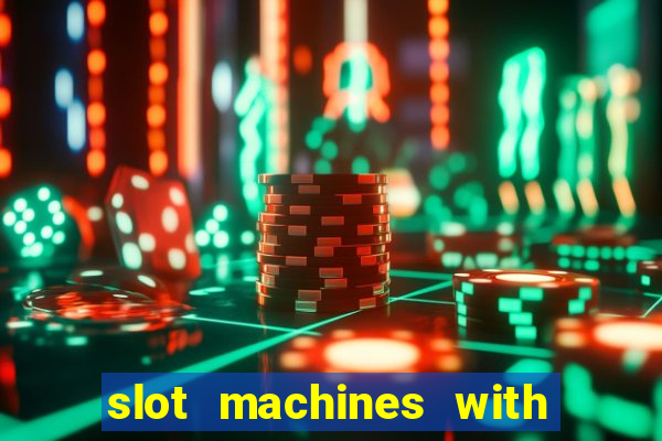 slot machines with free games