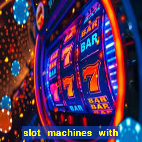 slot machines with free games