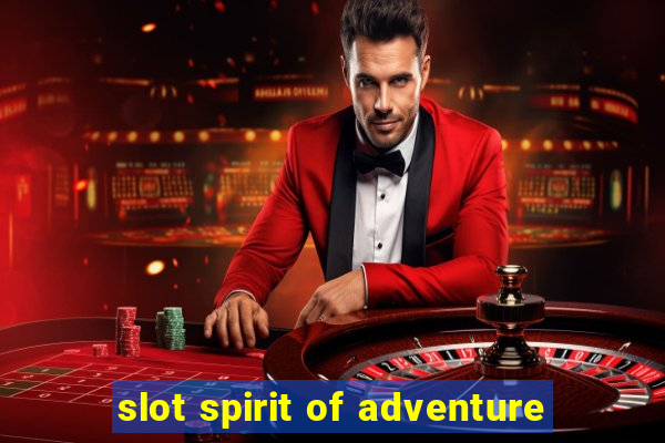 slot spirit of adventure