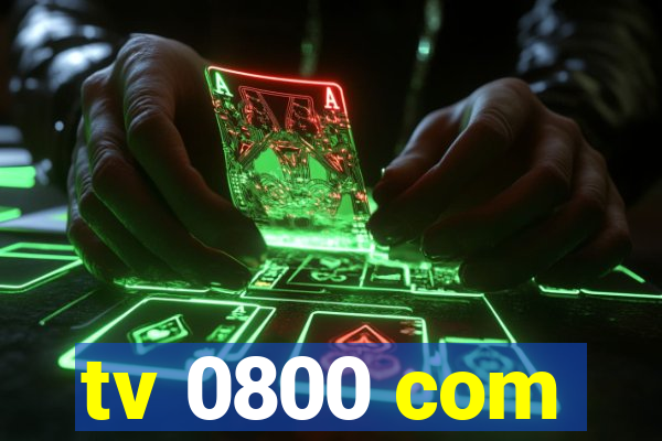 tv 0800 com