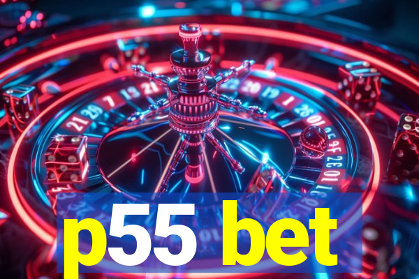 p55 bet