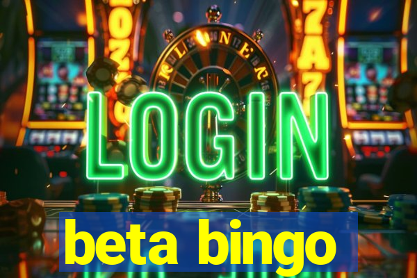 beta bingo